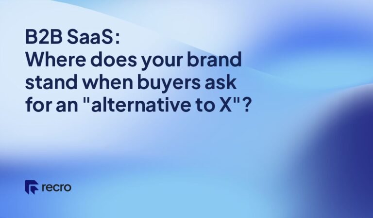 B2B SaaS: Where does your brand stand when buyers ask for an "alternative to X"?