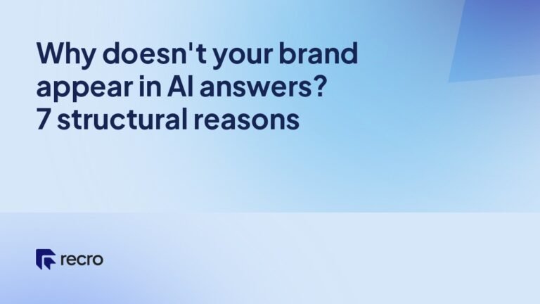 Why doesn't your brand appear in AI answers? 7 structural reasons