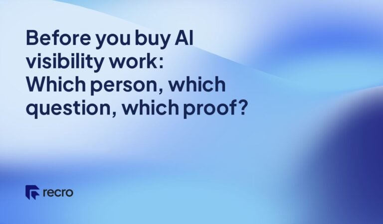 Before you buy AI visibility work: Which person, which question, which proof?
