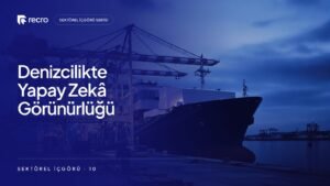 Denizcilik ve gemi tedarik firmaları için yapay zekâ görünürlüğü: Teknik müdür yapay zekâya ne soruyor?