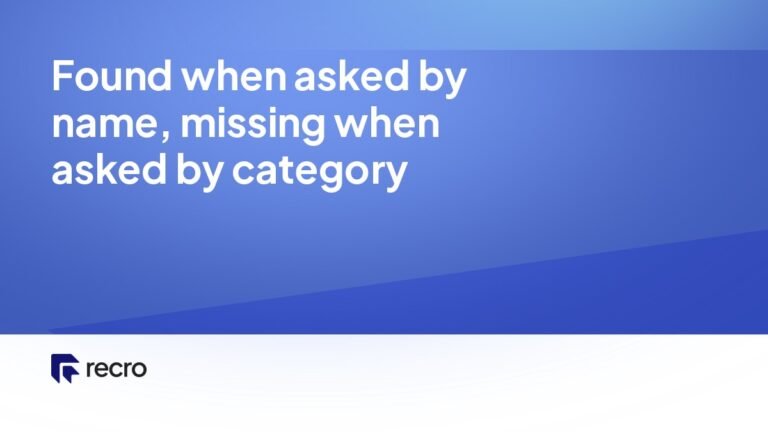 Found when asked by name, missing when asked by category