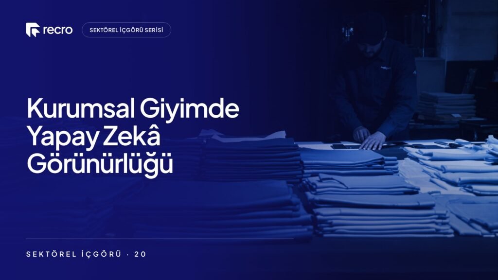 Kurumsal giyim ve iş kıyafeti üreticileri için yapay zekâ görünürlüğü: Satın alma müdürü yapay zekâya ne soruyor?