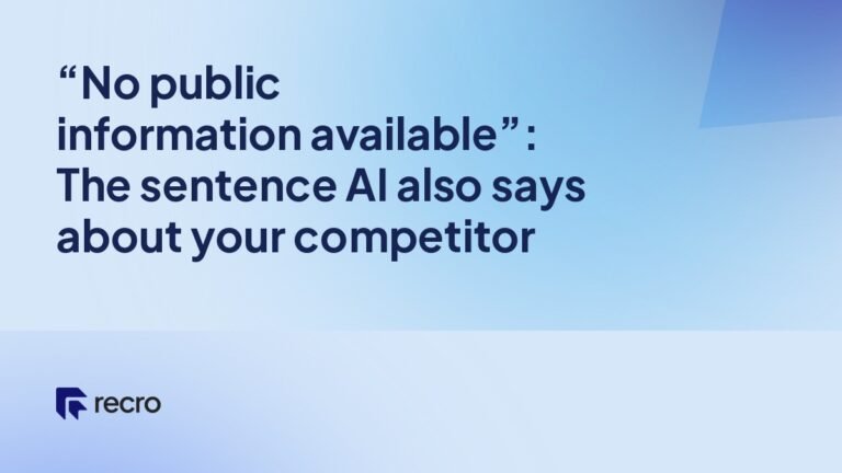 “No public information available”: The sentence AI also says about your competitor