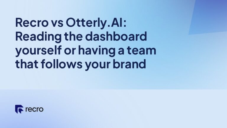 Recro vs Otterly.AI: Reading the dashboard yourself or having a team that follows your brand