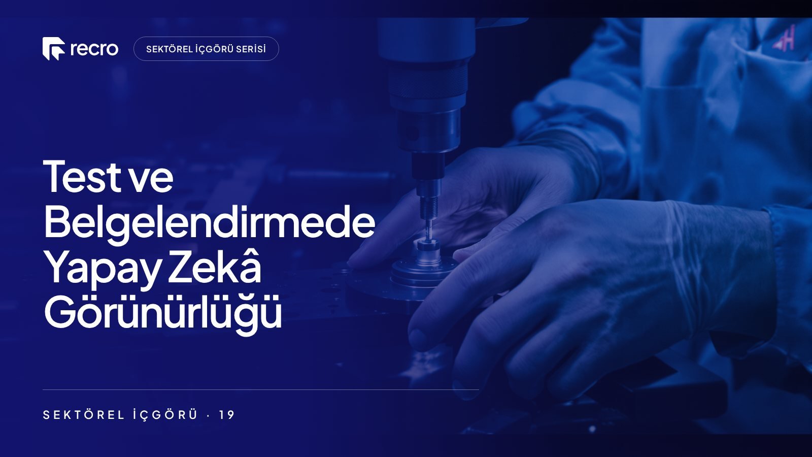 Test, muayene ve belgelendirme kuruluşları için yapay zekâ görünürlüğü: Kalite müdürü yapay zekâya ne soruyor?