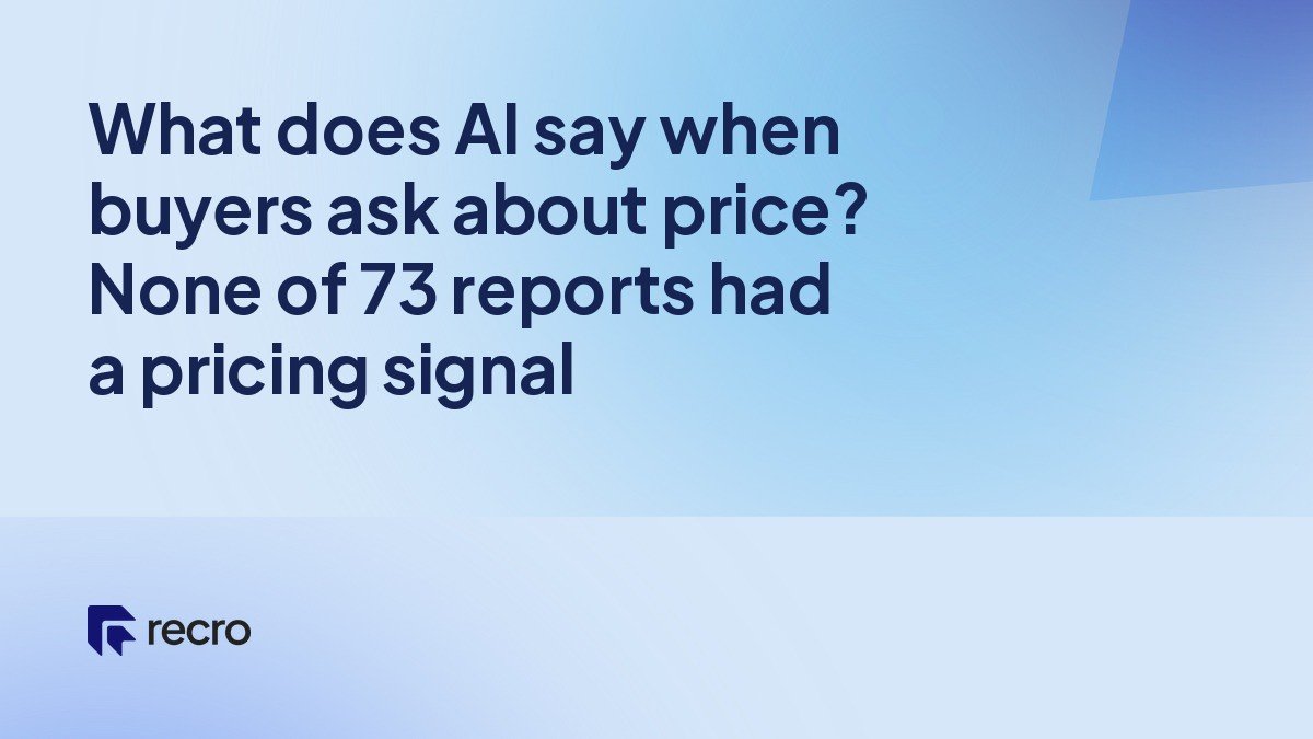 What does AI say when buyers ask about price? None of 73 reports had a pricing signal