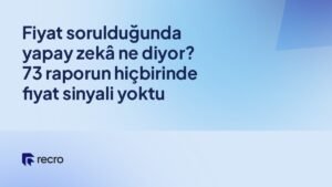 Fiyat sorulduğunda yapay zekâ ne diyor? 73 raporun hiçbirinde fiyat sinyali yoktu